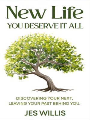cover image of New Life, You Deserve It All